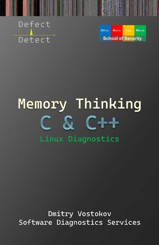 Memory Thinking for C & C++ Linux Diagnostics