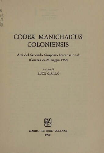 Codex Manichaicus Coloniensis: Atti del secondo simposio internazionale (Cosenza 27-28 maggio 1988)