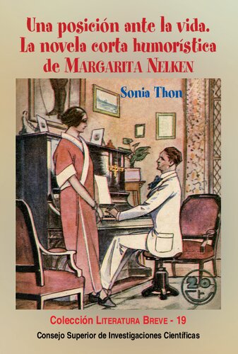 Una posición ante la vida : la novela corta humorística de Margarita Nelken: La novela corta humorística de Margarita Nelken