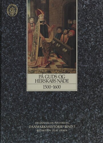 På Guds og Herskabs nåde : 1500-1600