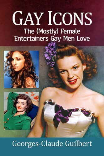 Gay Icons: The (Mostly) Female Entertainers Gay Men Love