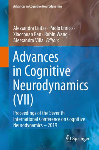 Advances in Cognitive Neurodynamics (VII): Proceedings of the Seventh International Conference on Cognitive Neurodynamics – 2019