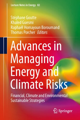 Advances in Managing Energy and Climate Risks: Financial, Climate and Environmental Sustainable Strategies (Lecture Notes in Energy, 82)