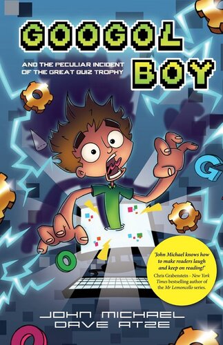 Googol Boy: And the peculiar incident of the Great Quiz Trophy