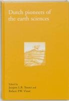 Dutch Pioneers in Earth Sciences (Edita - History of Science and Scholarship in the Netherlands)