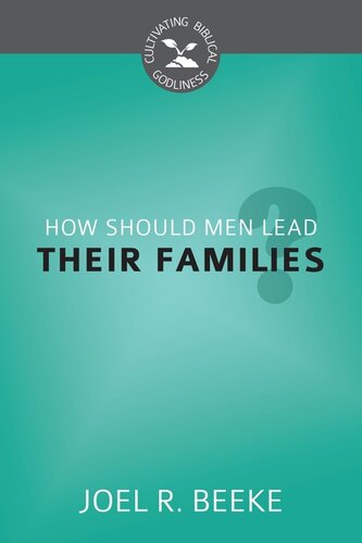 How Should Men Lead Their Families?