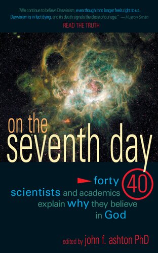 On The Seventh Day: 40 Scientists and academics explain why they believe in God