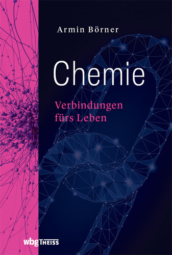 Chemie: Verbindungen fürs Leben
