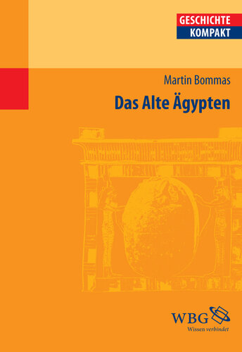 Das Alte Ägypten: Herausgegeben:Schubert, Charlotte; König, Ingemar