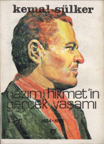 Nazım Hikmet'in Gerçek Yaşamı III