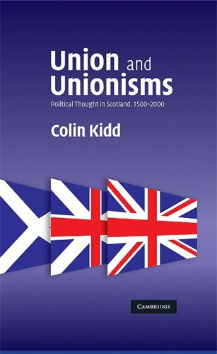 Union and Unionisms: Political Thought in Scotland, 1500-2000