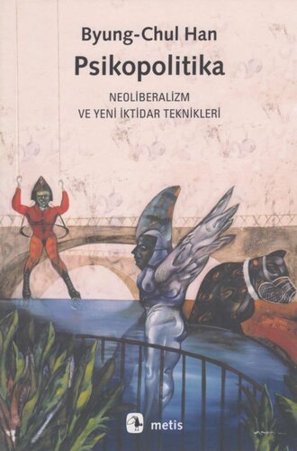 Psikopolitika: Neoliberalizm ve Yeni İktidar Teknikleri