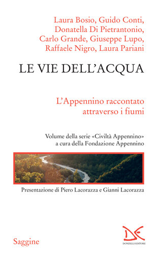 Le vie dell'acqua. L'Appenino raccontato attraverso i fiumi