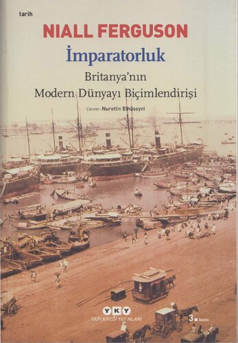 İmparatorluk: Britanya'nın Modern Dünyayı Biçimlendirişi