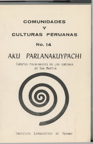 Aku parlanakuypachi : Cuentos folklóricos de los quechua de San Martín (Perú)