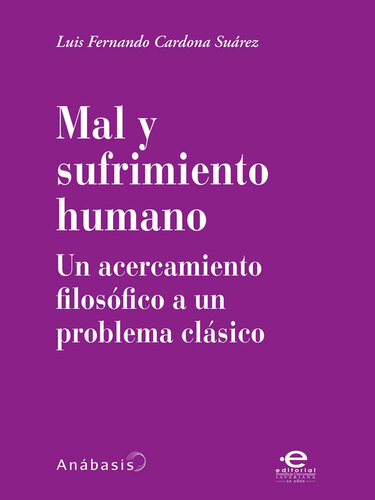Mal y sufrimiento humano: Un acercamiento filosófico a un problema clásico