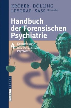 Handbuch der forensischen Psychiatrie: Band 4: Kriminologie und forensische Psychiatrie
