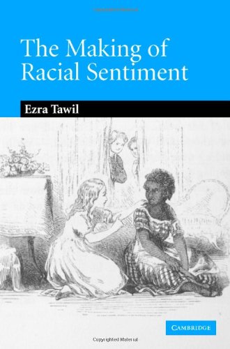 The Making of Racial Sentiment: Slavery and the Birth of The Frontier Romance