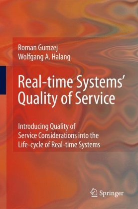 Real-time Systems' Quality of Service: Introducing Quality of Service Considerations in the Life-cycle of Real-time Systems
