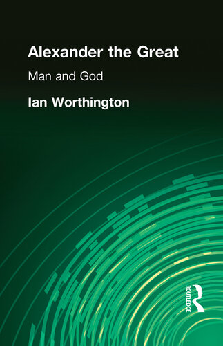 Alexander the Great: Man and God