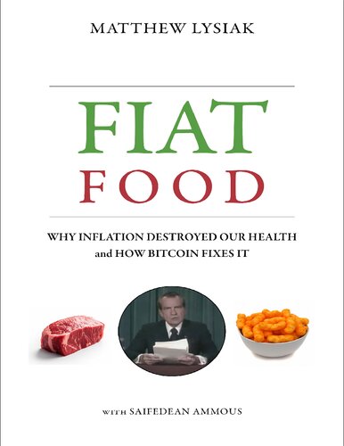 Fiat Food: Why Inflation destroyed our Health and how Bitcoin fixes it