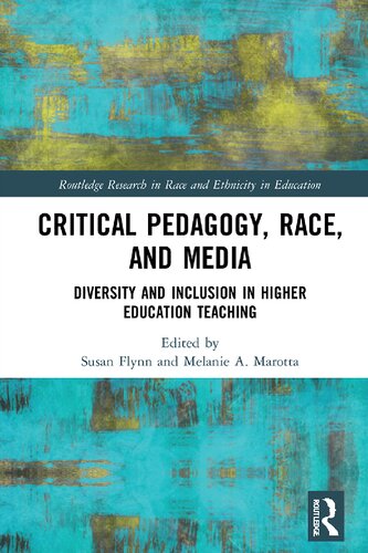 Critical Pedagogy, Race, and Media: Diversity and Inclusion in Higher Education Teaching