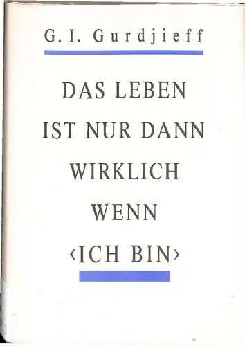 Das Leben ist nur dann wirklich wenn ICH BIN