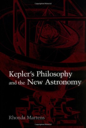 Kepler's Philosophy and the New Astronomy