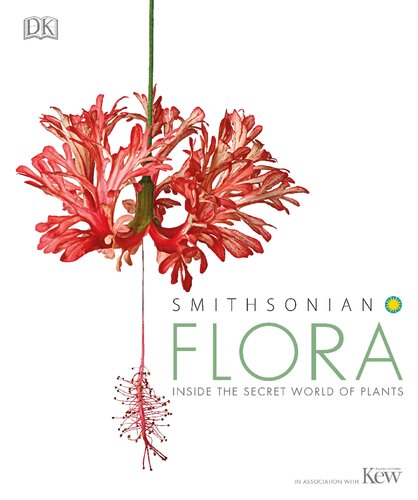 Flora. Inside the secret world of plants