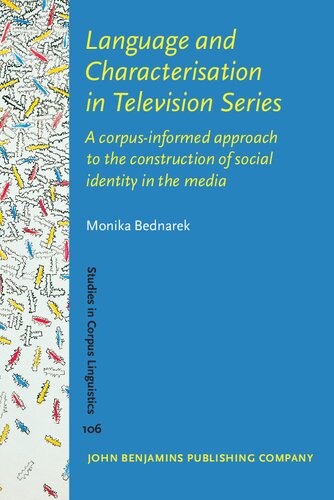 Language and Characterisation in Television Series: A corpus-informed approach to the construction of social identity in the media