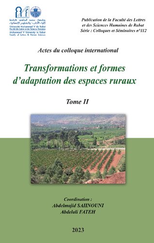 Transformations et formes d'adaptation des espaces ruraux au Maroc