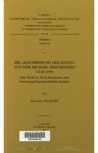 Die "Beschreibung der Zeiten" von Mōr Michael dem Grossen (1126-1199): eine Studie zu ihrem historischen und historiographiegeschichtlichen Kontext