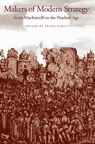 Makers of Modern Strategy From Machiavelli to the Nuclear Age (1986)