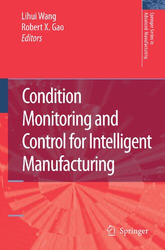Condition Monitoring and Control for Intelligent Manufacturing (Springer Series in Advanced Manufacturing)
