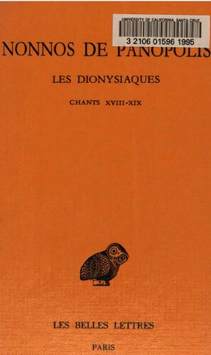 Nonnos de Panopolis: Les Dionysiaques, Tome VII: Chants XVIII-XIX