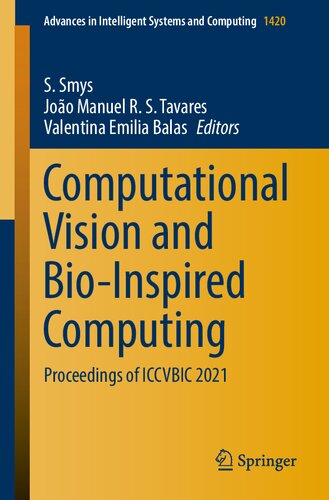 Computational Vision and Bio-Inspired Computing: Proceedings of ICCVBIC 2021 (Advances in Intelligent Systems and Computing, 1420)