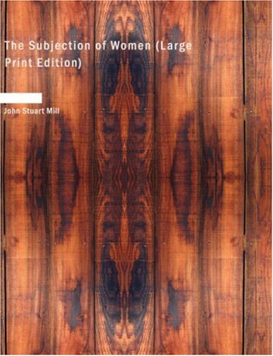 The Subjection Of Women