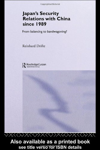 Japan's Security Relations With China: From Balancing to Bandwagoning (Nissan Institute Routledge Japanese Studies Series)