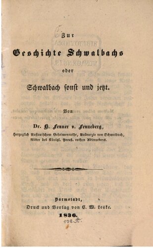 Zur Geschichte der Schwalbachs oder Schwalbach einst und jetzt