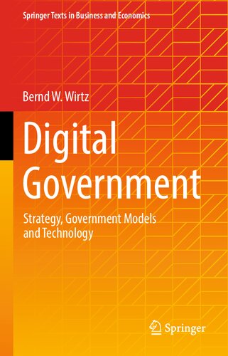 Digital Government: Strategy, Government Models and Technology (Springer Texts in Business and Economics)