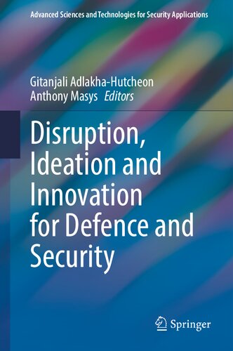 Disruption, Ideation and Innovation for Defence and Security (Advanced Sciences and Technologies for Security Applications)