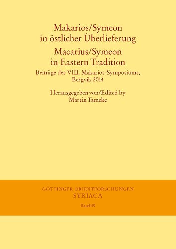 Makarios/Symeon in östlicher Überlieferung. Macarius/Symeon in Eastern Tradition: Beiträge des VIII. Makarios-Symposiums, Bergvik 2014