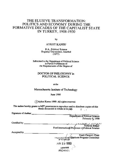 The elusive transformation--politics and economy during the formative decades of the capitalist state in Turkey, 1908-1930