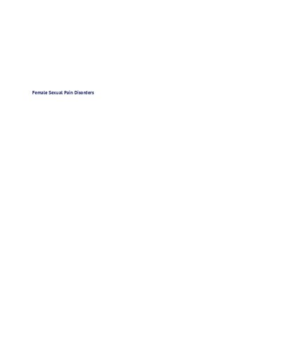 Female Sexual Pain Disorders - Evaluation and Management, 2e (Nov 9, 2020)_(1119482666)_(Wiley-Blackwell).pdf