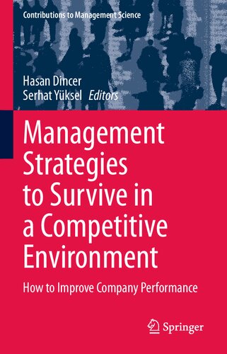 Management Strategies to Survive in a Competitive Environment: How to Improve Company Performance (Contributions to Management Science)