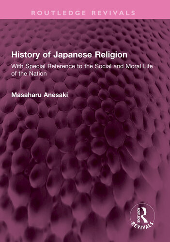 History of Japanese Religion: With Special Reference to the Social and Moral Life of the Nation