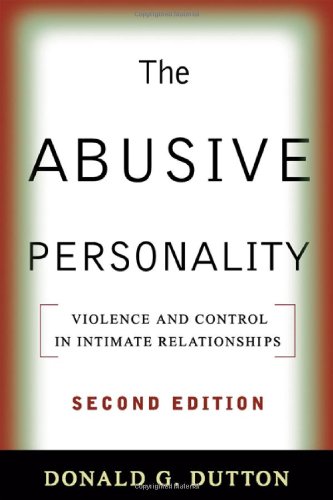 The Abusive Personality: Violence and Control in Intimate Relationships, 2nd edition