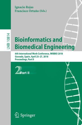 Bioinformatics and Biomedical Engineering: 6th International Work-Conference, IWBBIO 2018, Granada, Spain, April 25–27, 2018, Proceedings, Part II (Lecture Notes in Computer Science, 10814)