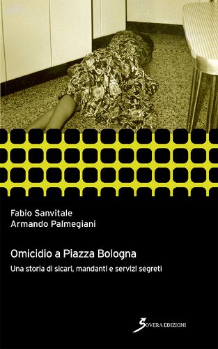 Omicidio a piazza Bologna. Una storia di sicari, mandanti e servizi segreti