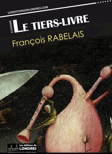 Le Tiers Livre (Français moderne et moyen français)